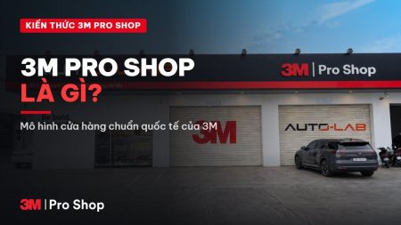 3M Pro Shop là gì: mô hình cửa hàng chuẩn quốc tế của 3M