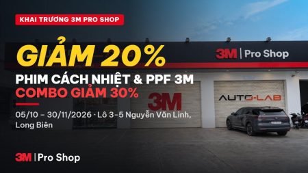 Khai trương 3M Pro Shop: giảm 20% phim cách nhiệt và PPF 3M, combo giảm 30%